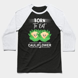 Funny Cauliflower Baseball T-Shirt